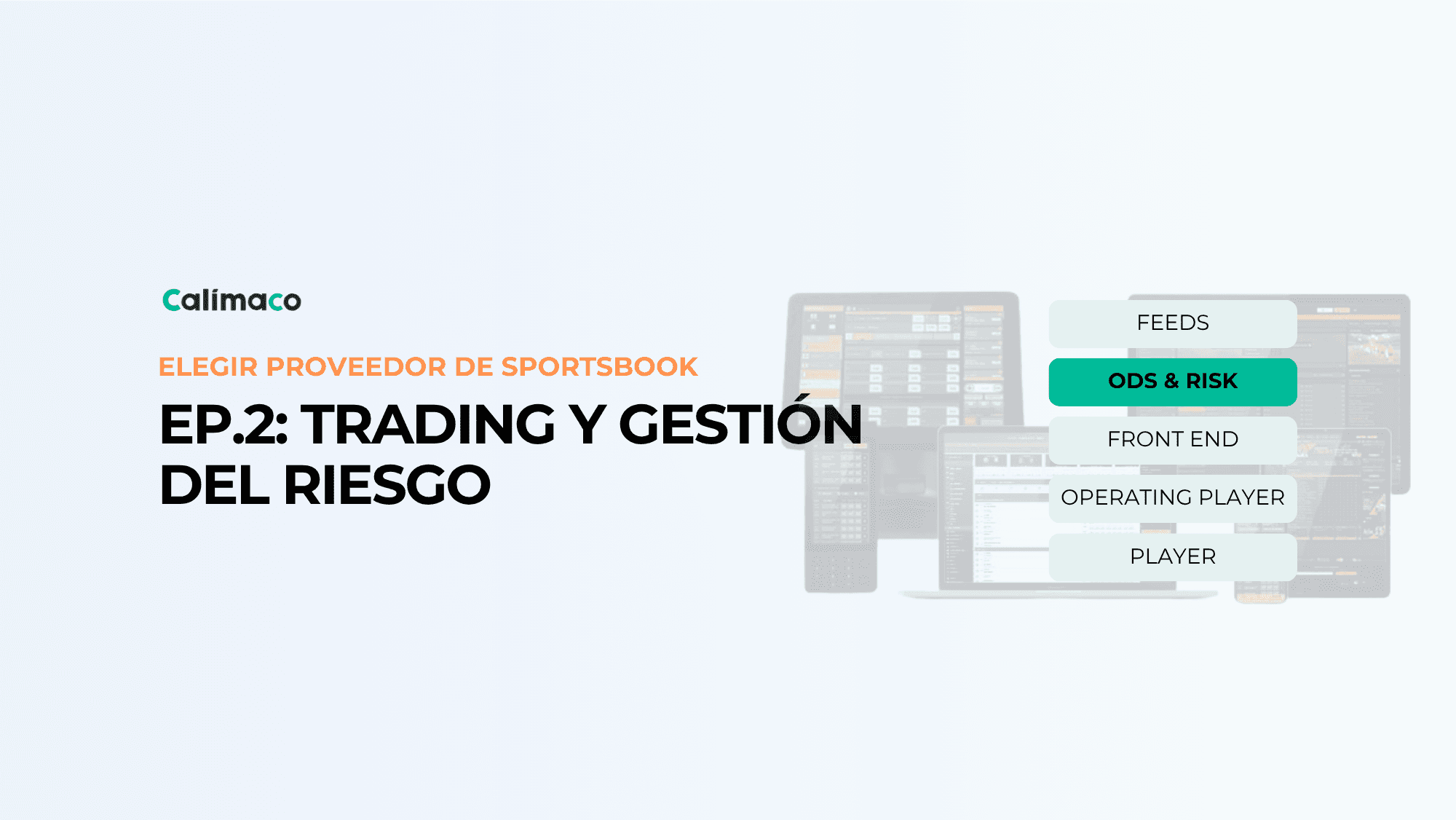 ¿Cómo Elegir Proveedor de Sportsbook? Ep.2: Trading y gestión del riesgo